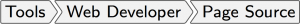Tools > Web Developer > Page Source